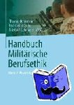  - Handbuch Militärische Berufsethik - Band 2: Anwendungsfelder