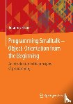 Brauer, Johannes - Programming Smalltalk – Object-Orientation from the Beginning