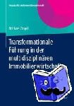 Zingel, Michael - Transformationale Führung in der multidisziplinären Immobilienwirtschaft