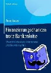 Langen, Rainer - Finanzierungschancen trotz Bankenkrise - Was mittelständische Unternehmer jetzt beachten sollten