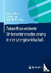  - Zukunftsorientierte Unternehmenssteuerung in der Energiewirtschaft