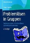 Franke, Heinz - Problemlösen in Gruppen - Veränderungen im Unternehmen zielwirksam realisieren
