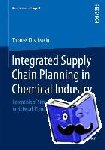 Kirschstein, Thomas - Integrated Supply Chain Planning in Chemical Industry - Potentials of Simulation in Network Planning