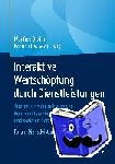  - Interaktive Wertschöpfung durch Dienstleistungen - Strategische Ausrichtung von Kundeninteraktionen, Geschäftsmodellen und sozialen Netzwerken. Forum Dienstleistungsmanagement