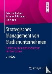 Friedrichsen, Mike, Grublbauer, Johanna, Haric, Peter - Strategisches Management von Medienunternehmen