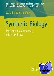 Joachim Boldt - Synthetic Biology - Metaphors, Worldviews, Ethics, and Law