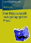 Humme, Mark - Eine Diskursanalytik sozialpädagogischer Praxis