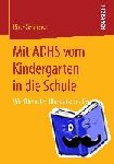 Gebhardt, Birte - Mit Adhs Vom Kindergarten in Die Schule - Wie Eltern Den UEbergang Erleben