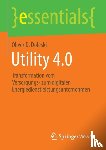 Doleski, Oliver D. - Utility 4.0 - Transformation vom Versorgungs- zum digitalen Energiedienstleistungsunternehmen