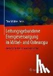 Tino Schutte - Leitungsgebundene Energieversorgung in Mittel- und Osteuropa