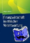  - Finanzwirtschaft in Ethischer Verantwortung - Erfolgskonzepte Fur Social Banking Und Social Finance