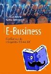 Aichele, Christian, Schoenberger, Marius - E-Business - Eine UEbersicht fur erfolgreiches B2B und B2C