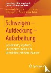 Keupp, Heiner, Straus, Florian, Mosser, Peter, Gmur, Wolfgang - Schweigen – Aufdeckung – Aufarbeitung