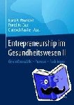 Mario A. Pfannstiel, Patrick Da-Cruz, Christoph Rasche - Entrepreneurship im Gesundheitswesen II - Geschaftsmodelle - Prozesse - Funktionen