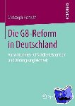 Homuth, Christoph - Die G8-Reform in Deutschland - Auswirkungen auf Schülerleistungen und Bildungsungleichheit