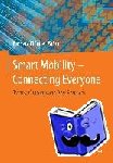  - Smart Mobility - Connecting Everyone - Trends, Concepts and Best Practices