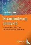  - Herausforderung Utility 4.0 - Wie sich die Energiewirtschaft im Zeitalter der Digitalisierung verandert
