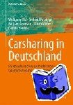 Wolfgang Rid, Gerhard Parzinger, Michael Grausam, Ulrich Muller - Carsharing in Deutschland - Potenziale und Herausforderungen, Geschaftsmodelle und Elektromobilitat