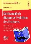 Erath, Kirstin - Mathematisch diskursive Praktiken des Erklärens - Rekonstruktion von Unterrichtsgesprächen in unterschiedlichen Mikrokulturen