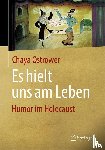Ostrower, Chaya - Es hielt uns am Leben