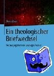 Albert, Hans - Ein theologischer Briefwechsel - Herausgegeben von Giuseppe Franco
