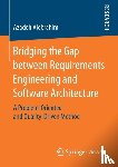 Alebrahim, Azadeh - Bridging the Gap between Requirements Engineering and Software Architecture