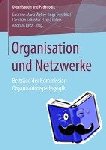 Susanne Maria Weber, Inga Truschkat, Christian Schroeder, Luisa Peters - Organisation Und Netzwerke - Beitrage Der Kommission Organisationspadagogik