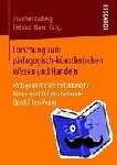 Joachim Ludwig, Helmut Ittner - Forschung Zum Padagogisch-Kunstlerischen Wissen Und Handeln - Padagogische Weiterbildung Fur Kunst- Und Kulturschaffende Band 2 Forschung