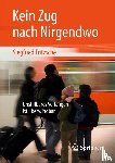 Fritzsche, Siegfried - Kein Zug nach Nirgendwo