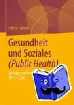 Lohmann, Ulrich - Gesundheit und Soziales (Public Health) - Beitrage zur Grundlagendiskussion 1974 – 2009