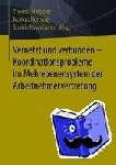 Thomas Haipeter, Markus Hertwig, Sophie Rosenbohm - Vernetzt Und Verbunden - Koordinationsprobleme Im Mehrebenensystem Der Arbeitnehmervertretung