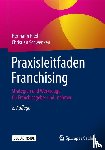 Riedl, Hermann, Schwenken, Christian - Praxisleitfaden Franchising
