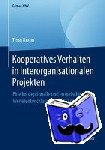 Timo Braun - Kooperatives Verhalten in Interorganisationalen Projekten - Eine Konzeptionelle Und Empirische Weiterentwicklung Des Ocb-Ansatzes