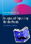  - Integrated Reporting fur die Praxis - Wertschaffend berichten