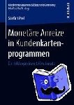 Piel, Stefan - Monetare Anreize in Kundenkartenprogrammen - Ein Feldexperimenteller Ansatz