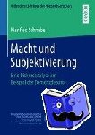 Schnabel, Manfred - Macht Und Subjektivierung - Eine Diskursanalyse Am Beispiel Der Demenzdebatte