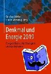 Bernhard Weller, Leonie Scheuring - Denkmal Und Energie 2019 - Energieeffizienz, Nachhaltigkeit Und Nutzerkomfort