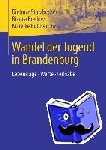 Dietmar Sturzbecher, Bianca Bredow, Mareike Buttner - Wandel Der Jugend in Brandenburg - Lebenslage - Werte - Teilhabe