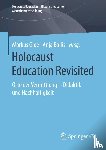  - Holocaust Education Revisited