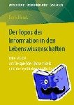 Frank, Daniel - Der Topos Der Information in Den Lebenswissenschaften - Eine Studie Am Beispiel Der Biosemiotik Und Der Synthetischen Biologie