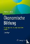 Andreas Liening - OEkonomische Bildung - Grundlagen Und Neue Synergetische Ansatze
