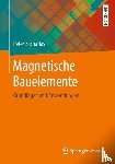 Zacharias, Peter - Magnetische Bauelemente