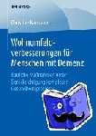 Christine Naumann - Wohnumfeldverbesserungen Fur Menschen Mit Demenz - Bauliche Massnahmen Unter Berucksichtigung Komplexer Gesundheitsprobleme