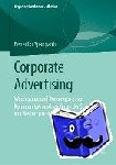Benedikt Spangardt - Corporate Advertising - Wesenszuge Und Wirkungen Einer Kommunikationsdisziplin an Der Schnittstelle Von Werbung Und Public Relations
