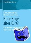 Hans-Jurgen Bieling, Simon Guntrum - Neue Segel, Alter Kurs? - Die Eurokrise Und Ihre Folgen Fur Das Europaische Wirtschaftsregieren