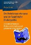 Marlen Bartsch - Der Bertelsmann-Konzern Und Die Franzoesische Medienpolitik - Analysen Der Strategien, Medienberichterstattung Und Parlamentarischen Debatten