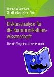Thomas Wiedemann, Christine Lohmeier - Diskursanalyse fur die Kommunikationswissenschaft - Theorie, Vorgehen, Erweiterungen