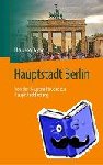 Klaus Von Beyme - Hauptstadt Berlin - Von Der Hauptstadtsuche Zur Hauptstadtfindung