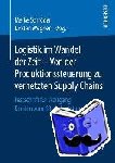 Meike Schroeder, Kirsten Wegner - Logistik Im Wandel Der Zeit - Von Der Produktionssteuerung Zu Vernetzten Supply Chains - Festschrift Fur Wolfgang Kersten Zum 60. Geburtstag