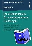 Melanie Kuster - Der Rechtliche Rahmen Fur Unternehmensinterne Ermittlungen - Eine Auseinandersetzung Mit Den Problemkreisen Bei Ermittlungen Im Unternehmen